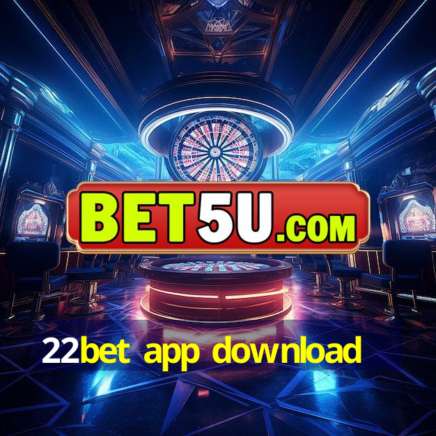 22bet app download